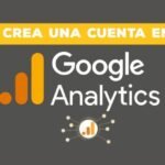 crear cuenta Google Analytics