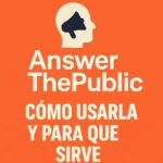 📣 Answer The Public: La herramienta que revela lo que tu audiencia realmente quiere saber